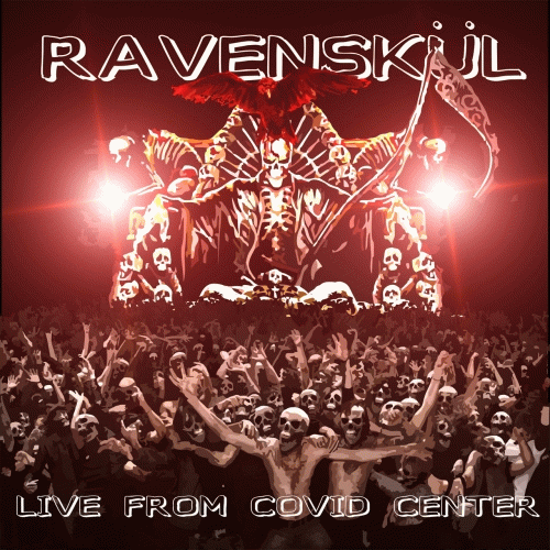 RavenSkül : Live From Covid Center
